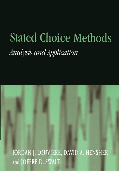 Stated Choice Methods Analysis And Applications