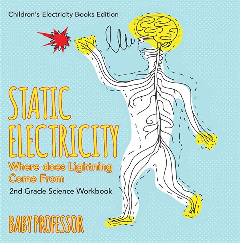 Download Static Electricity Where Does Lightning Come From 2Nd Grade Science Workbook  Childrens Electricity Books Edition By Baby Professor