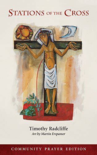 Stations of the Cross: Community Prayer Edition: Timothy Radcliffe…