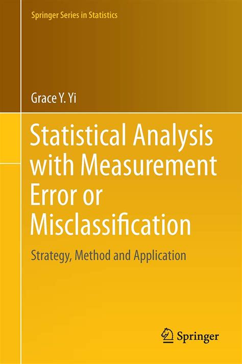 Statistical Analysis With Measurement Error Or Misclassification Strategy Method And Application