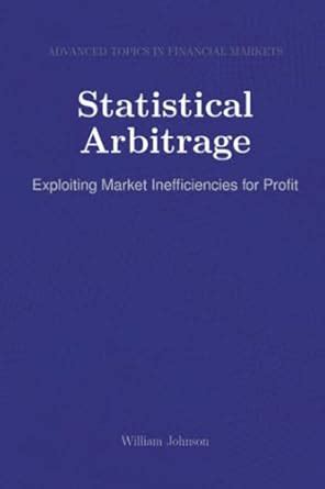 Statistical arbitrage book. com: Statistical Arbitrage: Exploiting Market Inefficien...