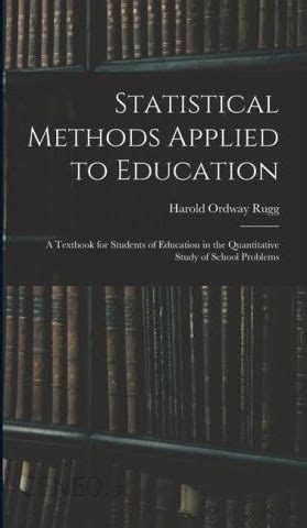 Statistical methods applied to education a textbook for students of education in the quantitative s. - Auf der suche nach dem glück.