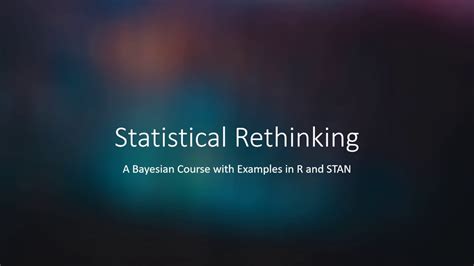 Statistical rethinking youtube.  In applying statistics to a scientific, indu...