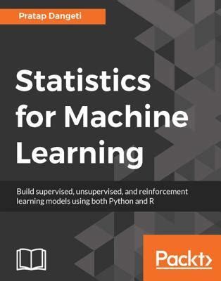 Statistics for machine learning dangeti pdf.  learnML/Pratap Dangeti - Statistics for M...