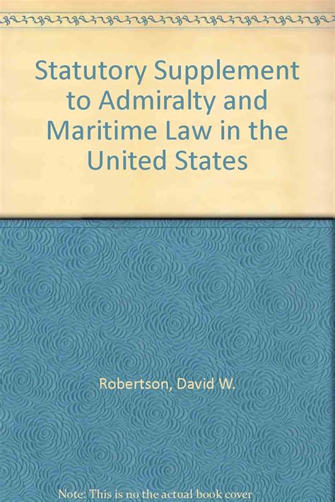 Read Statutory Supplement To Admiralty And Maritime Law In The United States Third Edition By David W Robertson