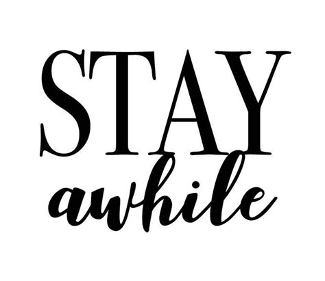 Stay Awhile