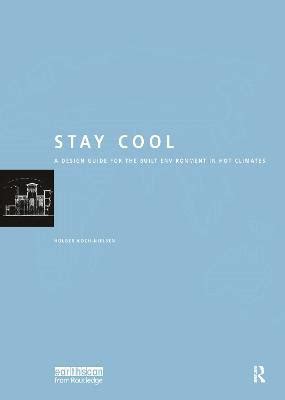 Stay cool a design guide for the built environment in hot climates. - Principios y aplicaciones modernas de manual de soluciones de operaciones de transferencia masiva.