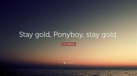 Stay gold. Things To Know About Stay gold. 