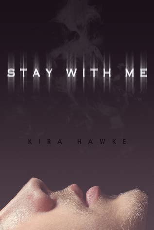 Read Stay With Me By Kira  Hawke