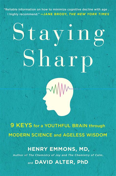  Staying Sharp: Tenets of Successful Brain Aging. We all know people who stay sharp as a tack well into old age, or who seem to blossom creatively late in life. It turns out that that these “successful agers” seem to share some common characteristics. Below are some key words related to aging successfully. . 