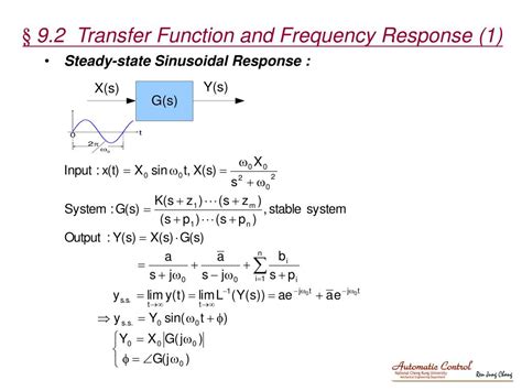 If we know the steady state frequency response G(s), we can thus compute the response to any (periodic) signal using superposition. The transfer function generalizes this notion to allow a broader class of input signals besides periodic ones.. 