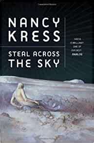 Read Online Steal Across The Sky By Nancy Kress