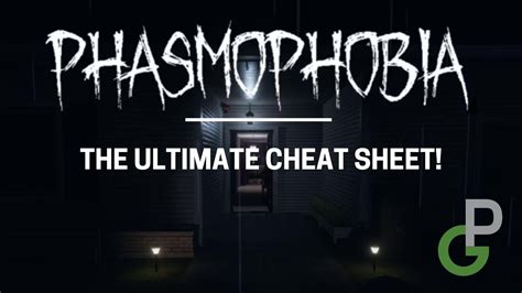 Steam Phasmophobia Cheat Sheet