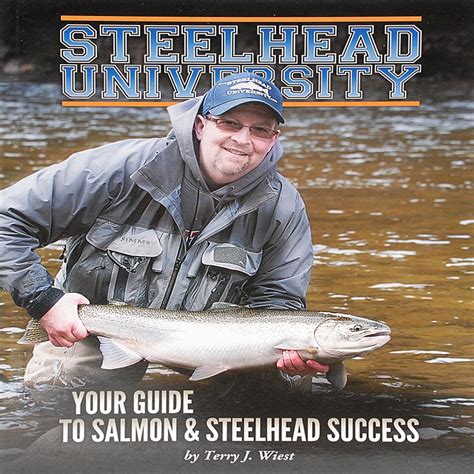 Steelhead university your guide to salmon steelhead success. - Sociedad de la informacion y cultura mediatica.