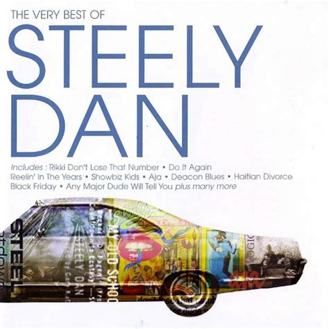 Steely dan song the western world crossword. Here at the Western World Lyrics. 11. Black ... What is the most popular song on Greatest Hits by Steely Dan? ... The Millennium Collection: The Best of Steely Dan. Can’t Buy a Thrill / Gaucho. 