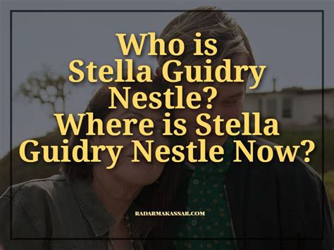 Jun 6, 2023 · Stella Guidry Personal Life. Stella Guidry formerly married Guile Nestle. Guile was born in Little Falls, New York, on 14 August 1937. Curtis James Nestle and Wava Gertrude Lewis Nestle were his parents. Stella’s husband worked as a school custodian in California’s Apple Valley School District. . 
