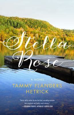 Read Stella Rose A Novel By Tammy Flanders Hetrick