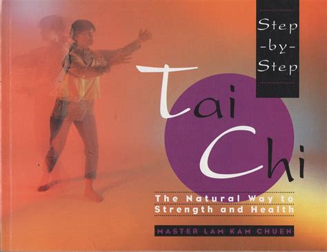 Full Download Stepbystep Tai Chi By Master Lam Kamchuen