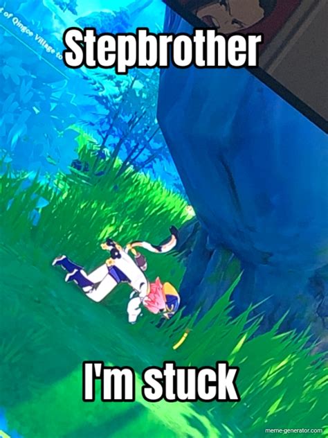 Stepbrother I’m stuck - Sound clip The 'Stepbrother I’m stuck' sound clip is made by Shehate_kyrin. This sound clip contains tags: ' stuck ', ' omg ', ' lol ', . . This audio clip has been played 164 times and has been liked 4 times. The Stepbrother I’m stuck sound clip has been created on Feb 23, 2023. Clips.