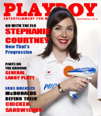 Stephanie courtney naked. Progressive spokeswoman Flo will be on the cover of the December edition of Playboy which hits newsstands later this month. Name your price, Flo. Playboy online asked it's subscribers to vote for who they would like to see as the December covergirl. The magazine hadn't even considered Stephanie Courtney, the comedian who portrays Flo in the ... 