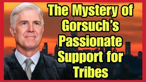 Stephen L. Carter: The mystery of Gorsuch’s passionate support for tribes