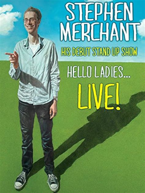 Stephen Merchant: Hello Ladies... Live!
