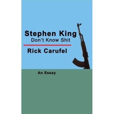 Full Download Stephen King Dont Know Shit By Rick Carufel