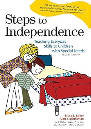 Read Online Steps To Independence Teaching Everyday Skills To Children With Special Needs Fourth Edition By Bruce L Baker