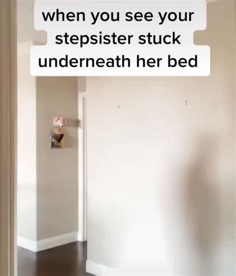 Stepsis stuck under bed. stepsis gets stuck under the bed so i nail her tight little pussy 10 min pornhub . being stuck will only end one waycomma stepsis 8 min xvideos . 