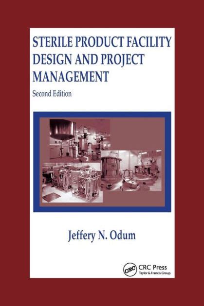 Read Sterile Product Facility Design And Project Management By Jeffrey N Odum