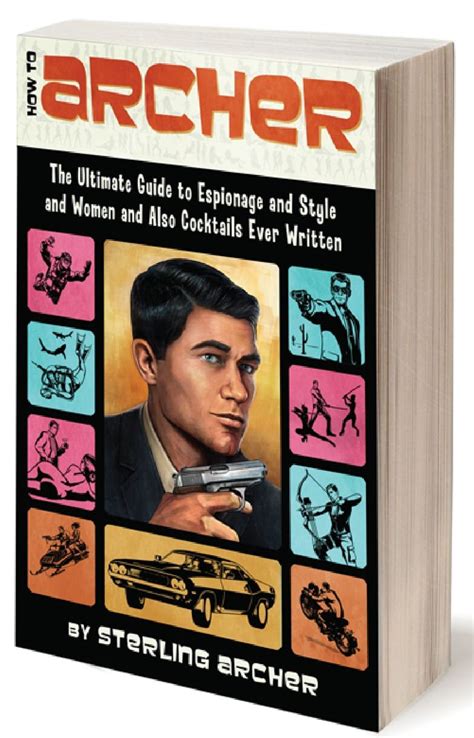 Sterling Archer (Author of How to Archer) - Goodreads