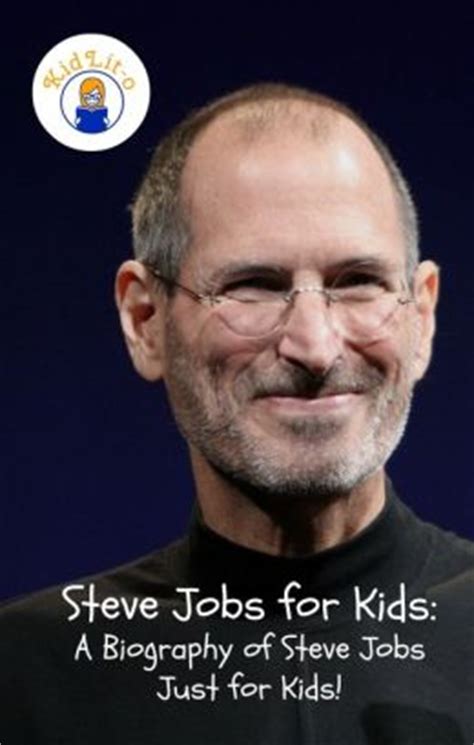 Steve Jobs for Kids: A Biography of Steve Jobs Just for Kids! - Scribd