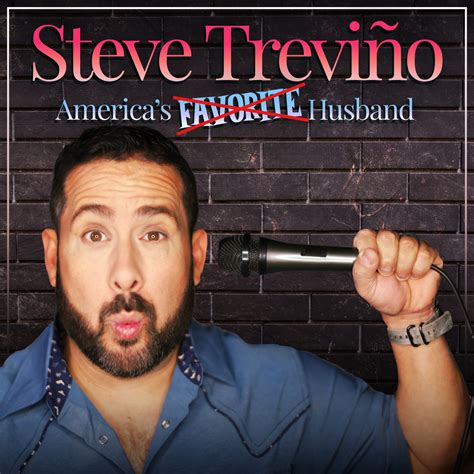 Steve trevino tour. Steve Treviño: My Life in Quarantine. On September 12, 2020, smack dab in the middle of the pandemic, Steve Treviño filmed a once in a lifetime comedy special outdoors, in front of a live, masked, and socially distanced crowd. The special also includes a live taping of the Steve & Captain Evil Podcast with some very special guests. 