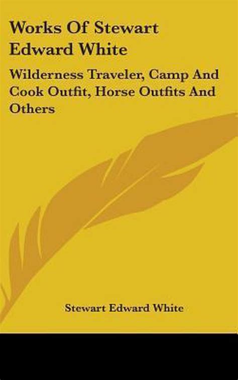 Stewart edward white author