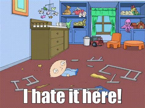 Stewie i hate it here gif. Sometimes, the best response to a group chat or email is a strong GIF—a small animation that can express your feelings much better than you can type them. While you can find plenty of GIFs for every occasion with a few taps of your phone’s ... 