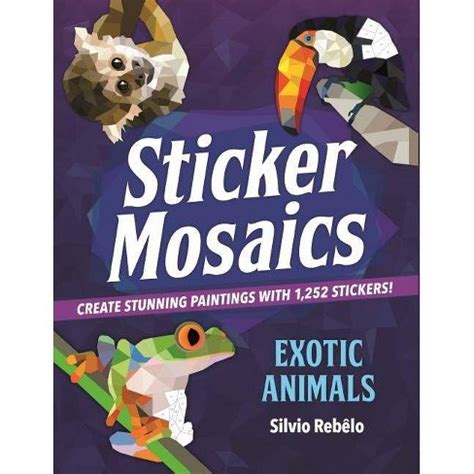 Read Online Sticker Mosaics Exotic Animals By Silvio Reblo
