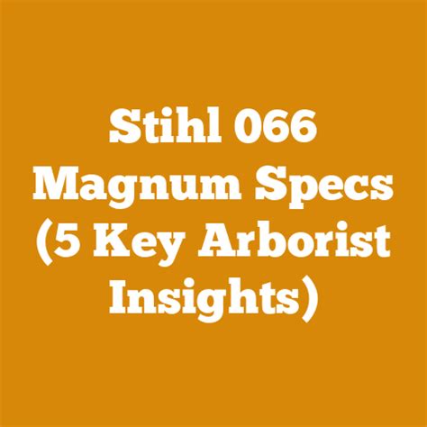 Stihl 066 specs hp.  Uncover 5 key specs every arborist should know for optimal performance! ...