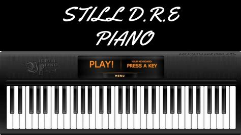 Still D R E Virtual Piano Tutorial Youtube