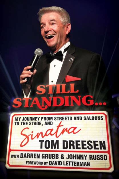 Read Still Standing My Journey From Streets And Saloons To The Stage And Sinatra By Tom Dreesen