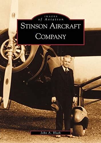 Read Online Stinson Aircraft Company Michigan Images Of Aviation By John A Bluth
