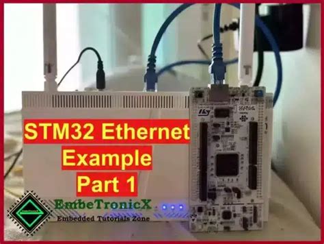 Stm32 with ethernet.  An Ethernet protocol is used to transmit packets of data ...