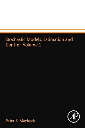 Stochastic Models Estimation And Control Volume 1