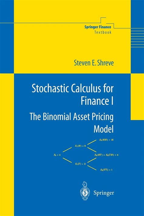 Download Stochastic Calculus For Finance I The Binomial Asset Pricing Model Springer Finance  Springer Finance Textbooks V 1 By Steven E Shreve