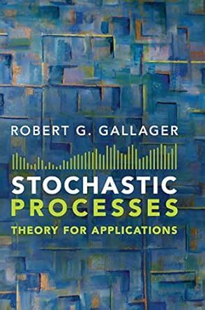 Full Download Stochastic Processes Theory For Applications By Robert Gallager