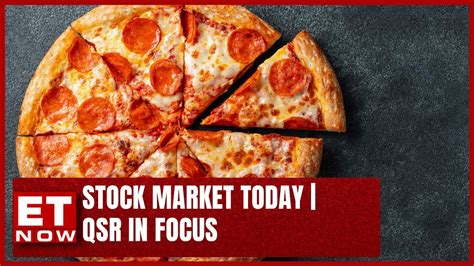 Stock Market Today QSR In Focus Jubilant Food, Devyani ...