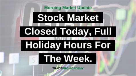Stock market holiday hours. Things To Know About Stock market holiday hours. 