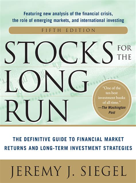 Read Online Stocks For The Long Run 5E The Definitive Guide To Financial Market Returns  Longterm Investment Strategies By Jeremy J Siegel