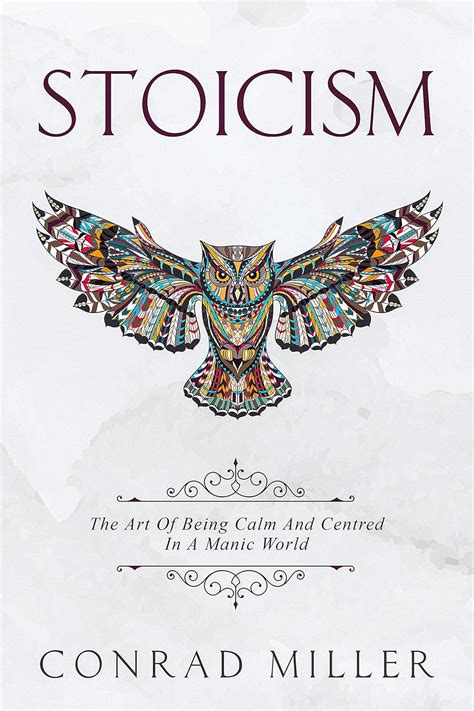 Download Stoicism The Art Of Being Calm And Centred In A Manic World By Conrad Miller