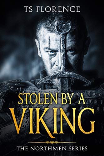 Read Stolen By A Viking The Northmen Series Book 1 By Ts Florence