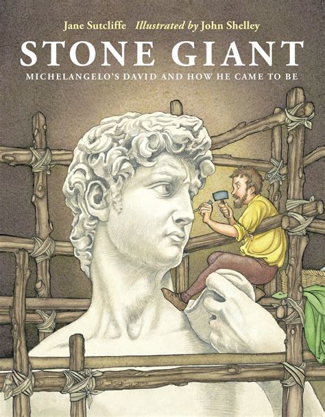 Read Online Stone Giant Michelangelos David And How He Came To Be By Jane Sutcliffe